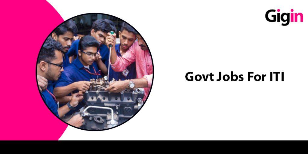 Govt Jobs For ITI