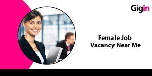 female job vacancy near me