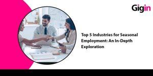 Top 5 Industries for Seasonal Employment