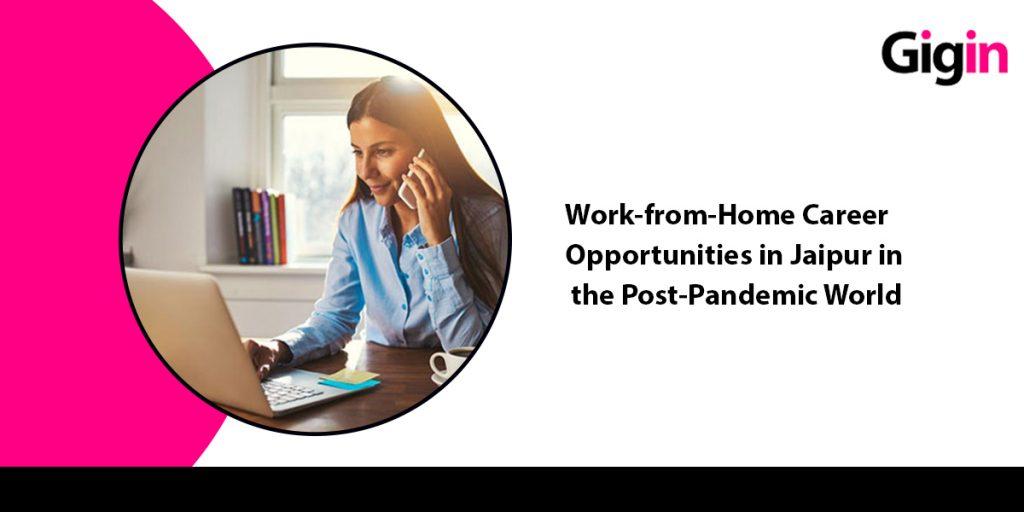 Work from home careers in Jaipur