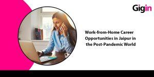Work from home careers in Jaipur