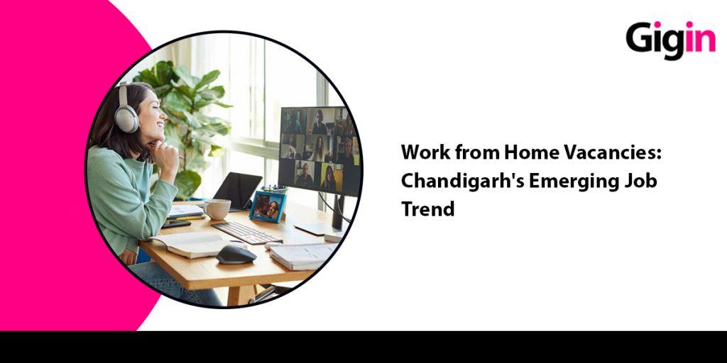 Work from home vacancies in Chandigarh