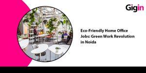 Home office jobs in Noida