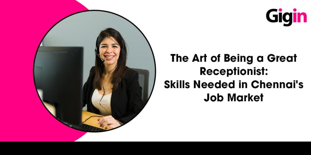 receptionist jobs in chennai