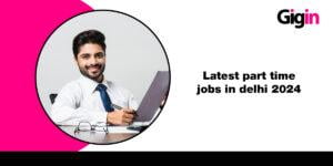 part-time jobs in delhi