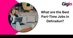 part-time jobs in Dehradun