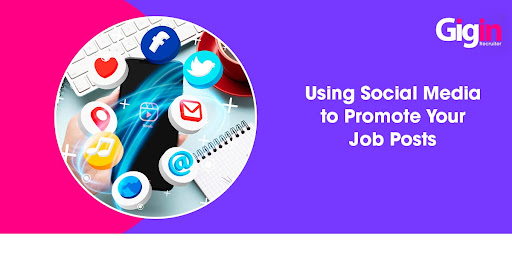 Using Social Media to Promote Your Job Posts: A Comprehensive Guide
