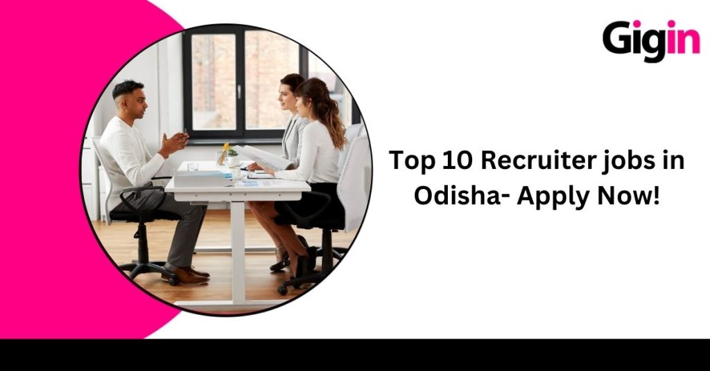 Recruiter jobs in Odisha