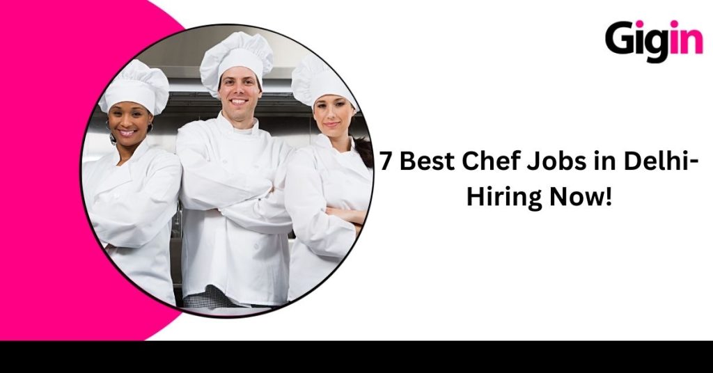 Chef Jobs in Delhi